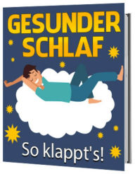 Title: Gesunder Schlaf - So klappt's: Leiden auch Sie unter Schlafproblemen? Dann sind Sie hier richtig!, Author: Antonio Rudolphios