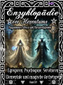 Enzyklopädie des Hexentums - Egregoren, Psychogone, Servitoren, Elementale und magische Archetypen - Band 15: Paganismus, Wicca und Naturreligionen