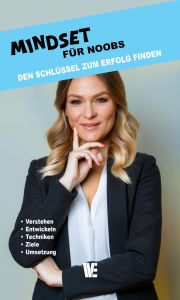 Title: Mindset für Noobs: Den Schlüssel zum Erfolg finden, Author: Wissen Entfalten Verlag