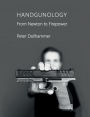 Handgunology: From Newton to Firepower