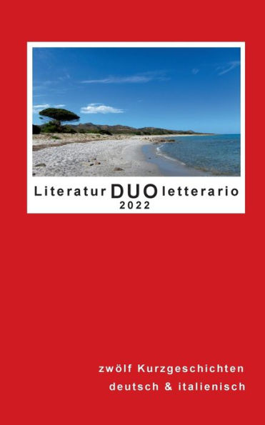 Literatur DUO Letterario 2022: 12 Kurzgeschichte in Deutsch und Italienisch