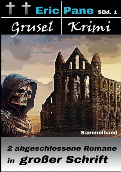 Eric Pane Grusel-Krimi Sammelband 1: 2 Romane in großer Schrift