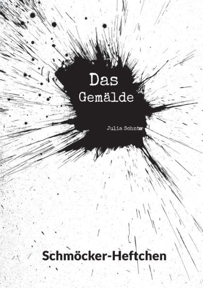 Schmï¿½cker-Heftchen: Das Gemï¿½lde