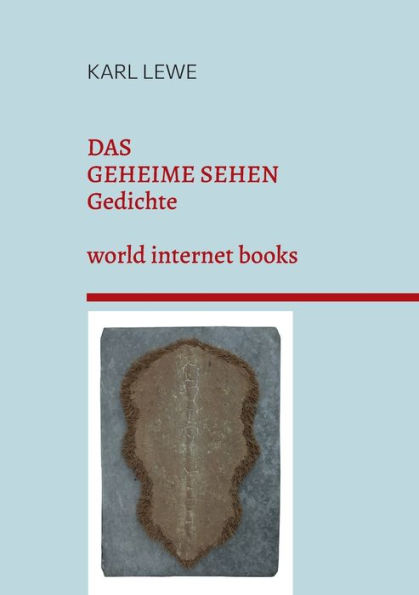 Das Geheime Sehen: Gedichte