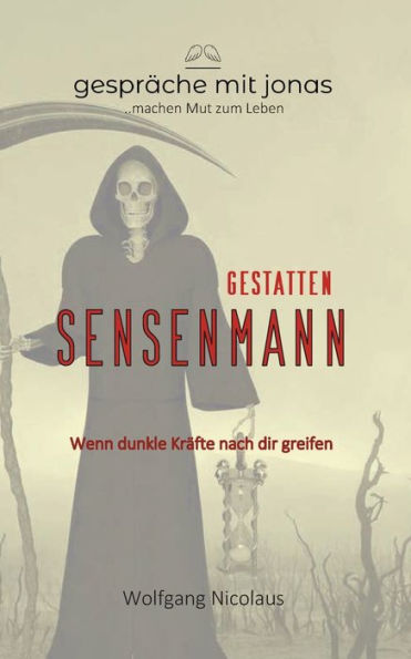 Gestatten Sensenmann: Wenn dunkle Kräfte nach dir greifen