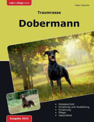 Title: Traumrasse: Dobermann, Author: Peter Kalischer