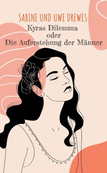 Kyras Dilemma: oder Die Auferstehung der Männer