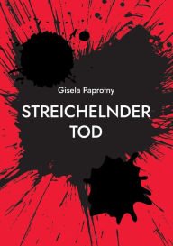 Title: Streichelnder Tod, Author: Gisela Paprotny