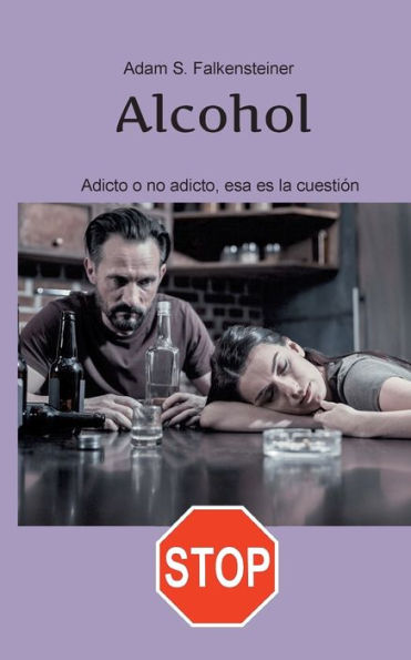 Alcohol Adicto o no adicto, esa es la cuestión: Sólo hay una solución.