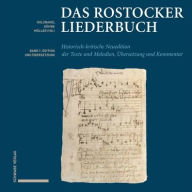 Free audiobook downloads for kindle fire Das Rostocker Liederbuch: Historisch-kritische Neuedition der Texte und Melodien, Ubersetzung und Kommentar