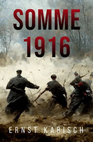 Title: Somme 1916, Author: Ernst Kabisch