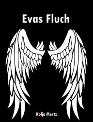 Title: Evas Fluch, Author: Kolja Mertz