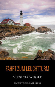 Title: Fahrt zum Leuchtturm, Author: Virginia Woolf