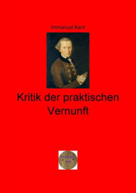 Title: Kritik der praktischen Vernunft: Illustrierte Ausgabe, Author: Immanuel Kant