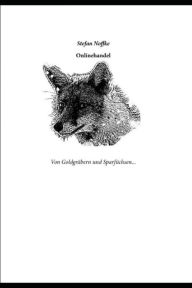 Title: Onlinehandel: Von Goldgräbern und Sparfüchsen, Author: Stefan Noffke