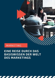 Title: Marketing - eine Reise durch das Grundwissen, Author: Ozan Kaya
