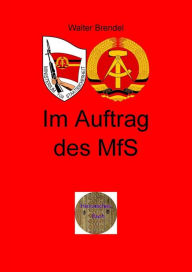 Title: Im Auftrag des MfS: Sechs Spioninnen im kalten Krieg, Author: Walter Brendel