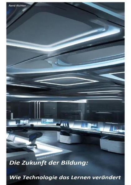 Die Zukunft der Bildung: Wie Technologie das Lernen verändert