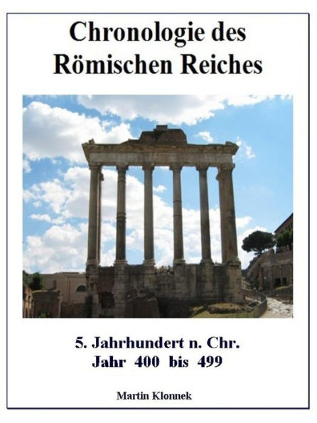 Chronologie des Römischen Reiches 5: 5. Jahrhundert Jahr 400 bis 499