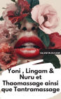 Yoni , Lingam & Nuru et Thaomassage ainsi que Tantramassage
