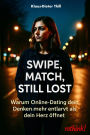 Swipe, Match, Still Lost: Warum Online-Dating dein Denken mehr entlarvt als dein Herz öffnet