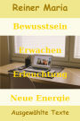 Bewusstsein - Erwachen - Erleuchtung - Neue Energie: Ausgewählte Texte
