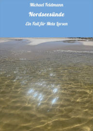 Title: Nordseesünde: Ein Fall für Meta Larsen, Author: Michael Feldmann