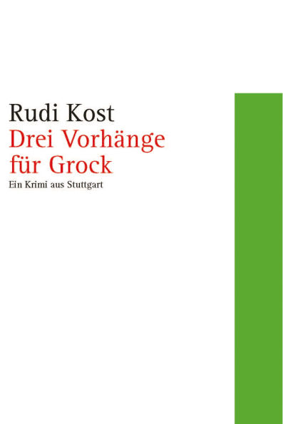 Drei Vorhänge für Grock: Ein Krimi aus Stuttgart