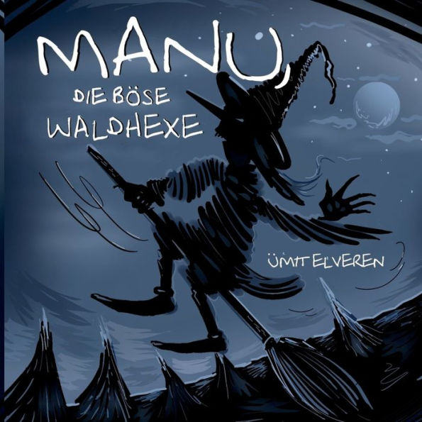 Manu, die bï¿½se Waldhexe: ï¿½mit comics