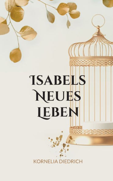 Isabels Neues Leben: nach der Befreiung Schmetterling