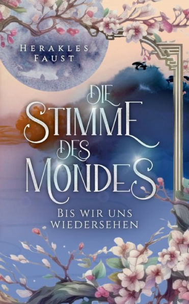 Die Stimme des Mondes: Bis wir uns wiedersehen