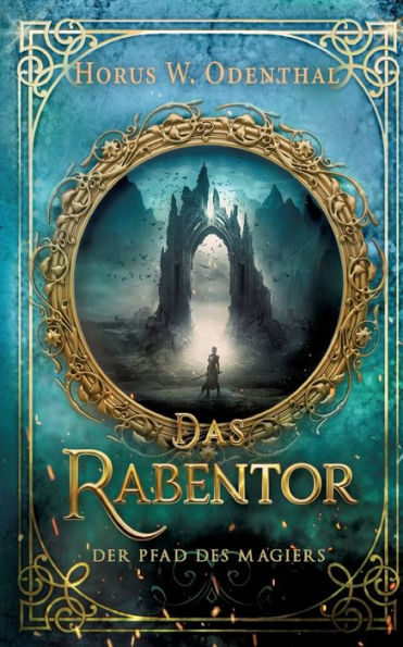 Der Pfad des Magiers: Das Rabentor