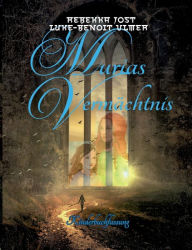 Title: Murias Vermächtnis: Kinderbuchfassung, Author: Rebekka Jost