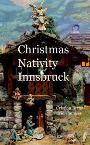 Title: Christmas Nativity Innsbruck, Author: Cristina Berna
