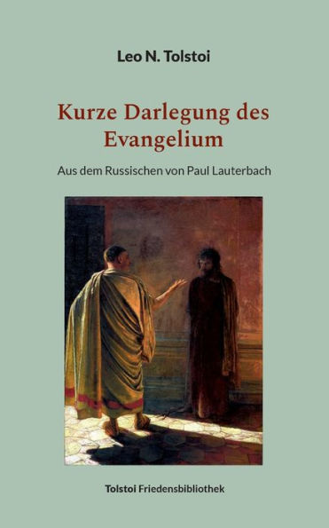 Kurze Darlegung des Evangelium: Aus dem Russischen von Paul Lauterbach