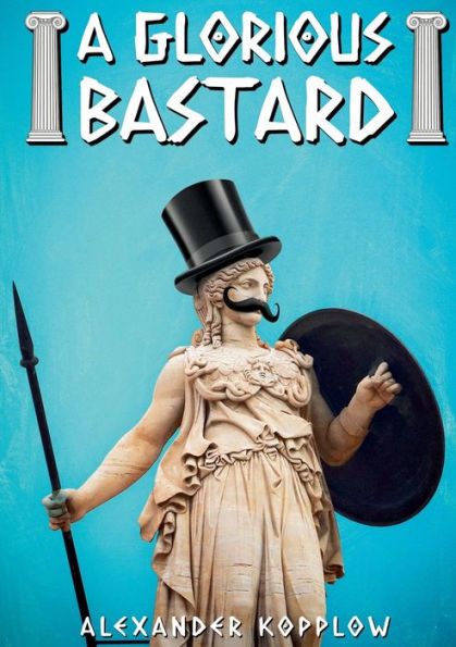 A Glorious Bastard