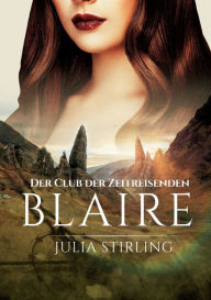 Title: Blaire: Der Club der Zeitreisenden 8, Author: Julia Stirling
