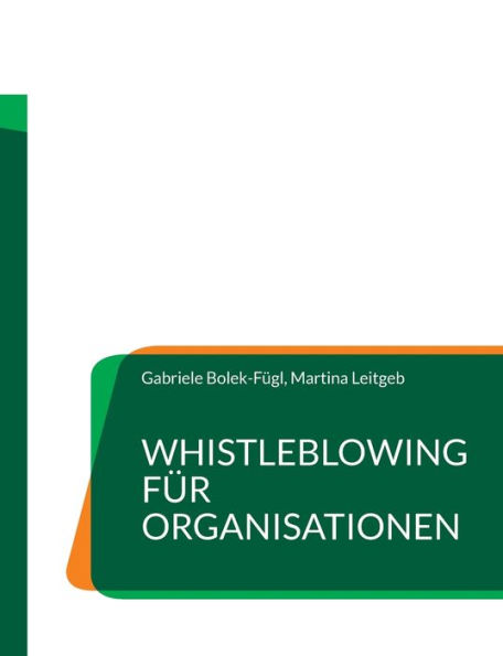 Whistleblowing für Organisationen: Praxistipps für alle Organisationsformen