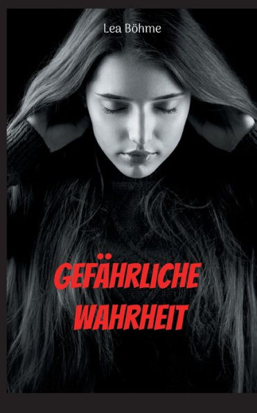 Gefï¿½hrliche Wahrheit