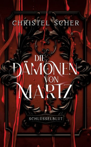 Die Dämonen von Martz: Schlüsselblut