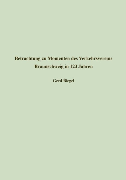 Betrachtung zu Momenten des Verkehrsvereins Braunschweig in 123 Jahren: Akademievortrag am 21. August 2022 im Institut für Braunschweigische Regionalgeschichte und Geschichtsvermittlung