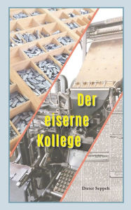 Title: Der eiserne Kollege, Author: Dieter Seppelt