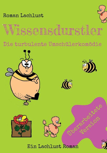 Wissensdurstler: Die turbulente Umschüler-Komödie