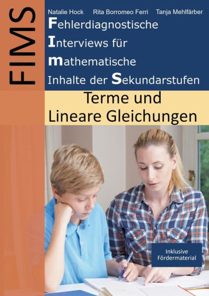 Fehlerdiagnostische Interviews für mathematische Inhalte der Sekundarstufen (FIMS): Terme & Lineare Gleichungen