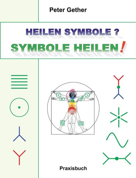 Heilen Symbole? Symbole Heilen!: Heilen Symbole - 2023