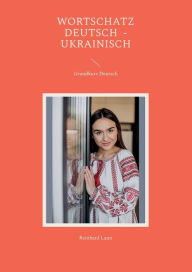 Title: Grundkurs Deutsch: Wortschatz Deutsch - Ukrainisch, Author: Reinhard Laun