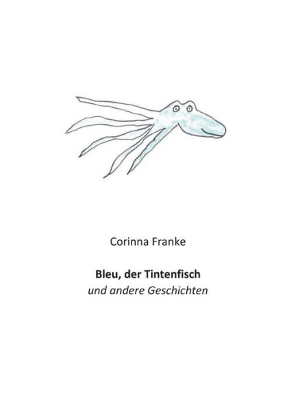Bleu der Tintenfisch