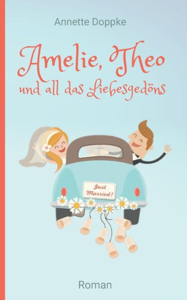 Amelie, Theo und all das Liebesgedöns