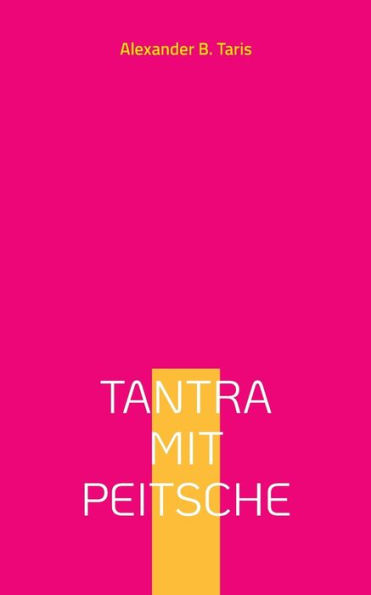Tantra mit Peitsche: Ein Taumel aller Sinne!