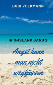 Title: Angst kann man nicht wegküssen, Author: Bubi Volkmann